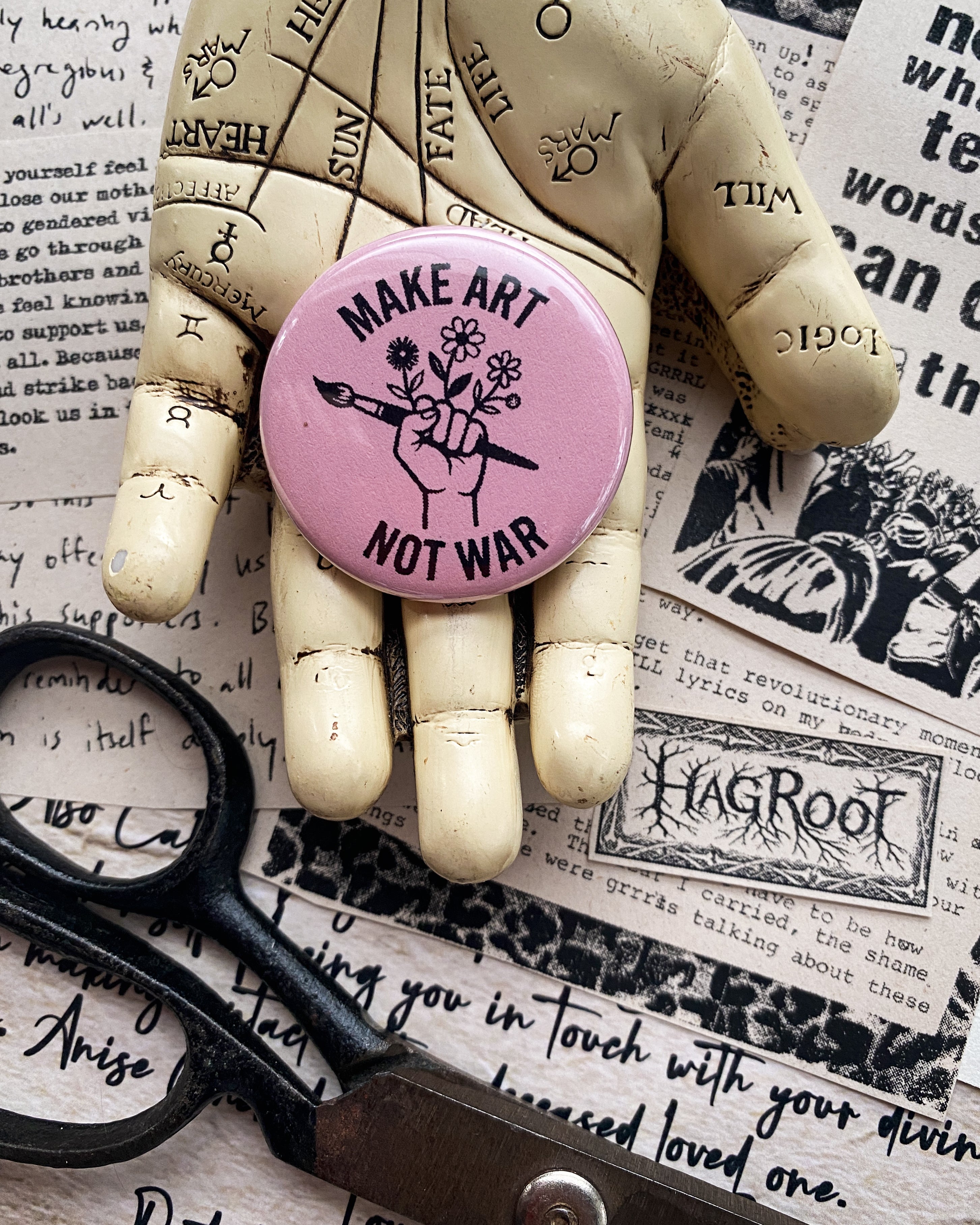 Make Art Not War - Hand Pressed Button/Pin - 1.5"