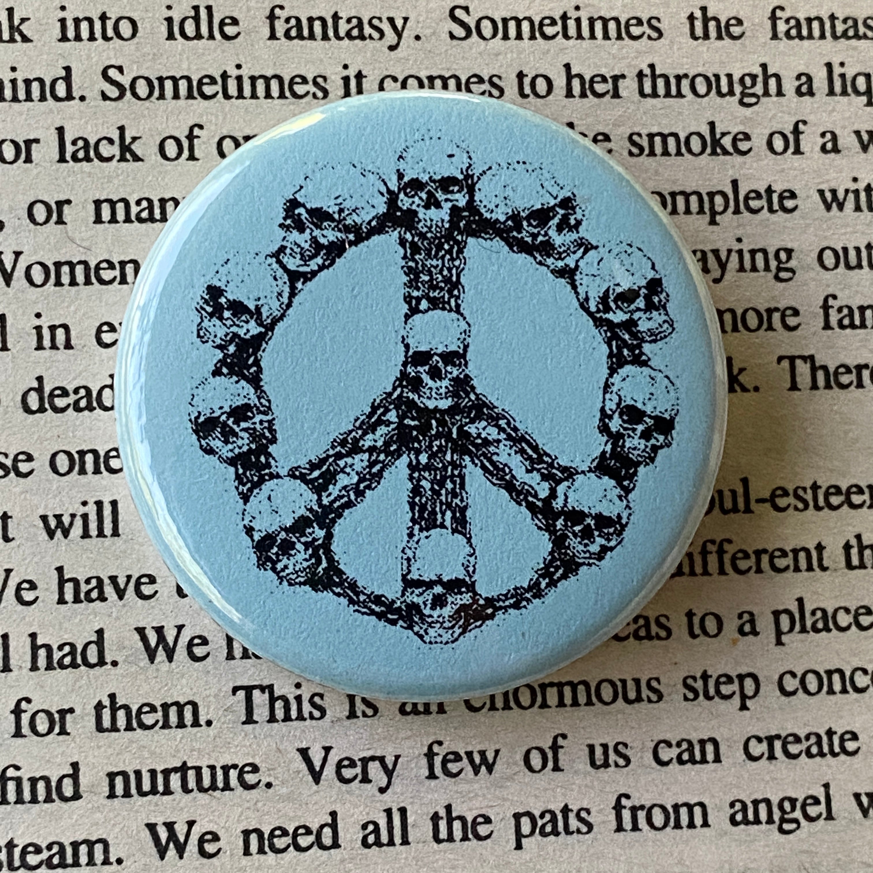 Peace + Skulls - Hand Pressed Button/Pin - 1.5"