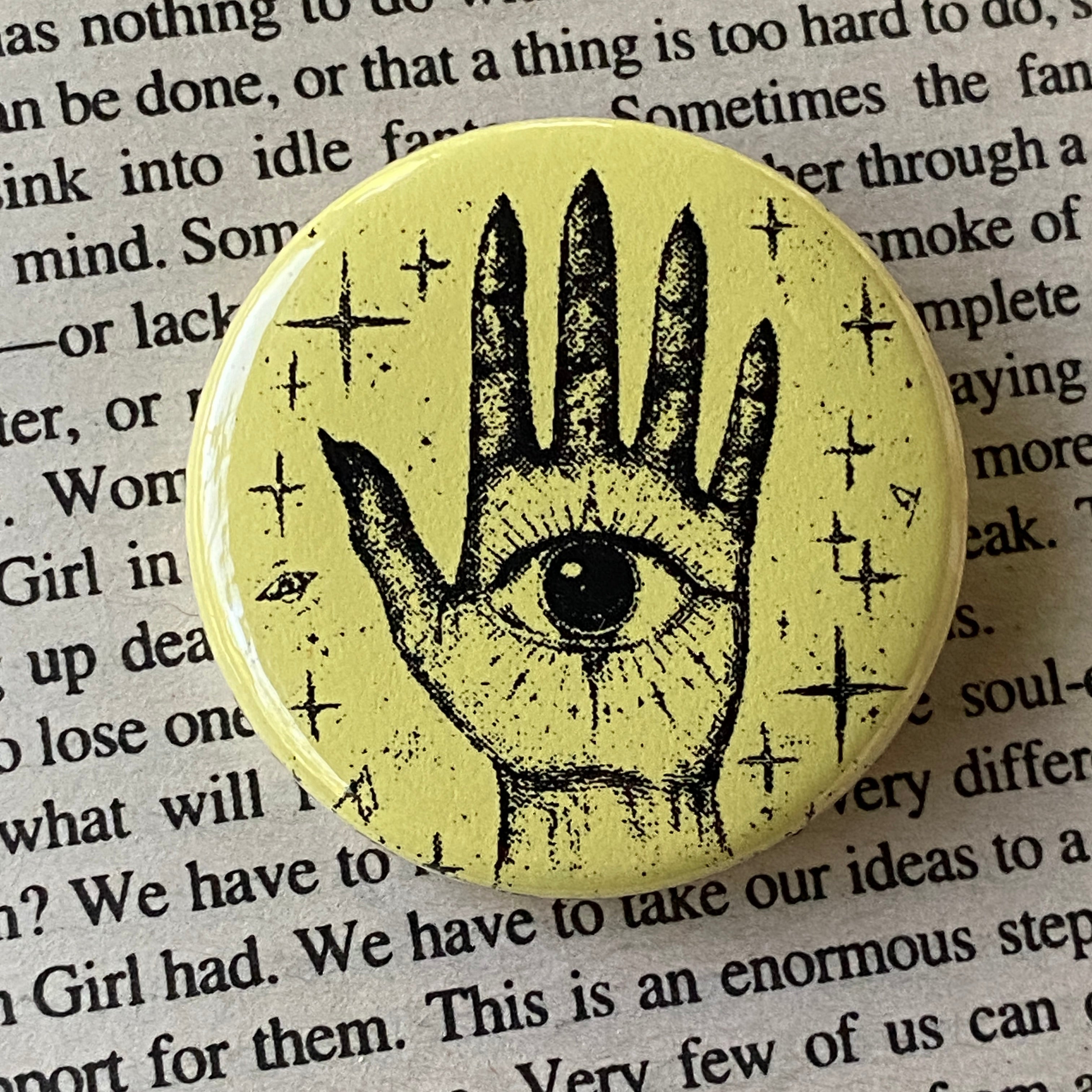 Mystic Eye - Hand Pressed Button/Pin - 1.5"
