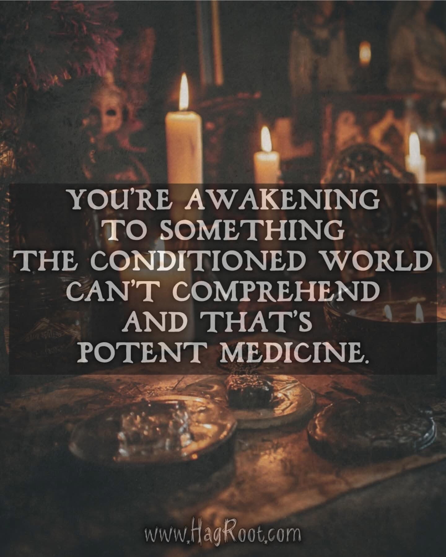 YOU'RE AWAKENING TO SOMETHING THE CONDITIONED WORLD CAN'T COMPREHEND
