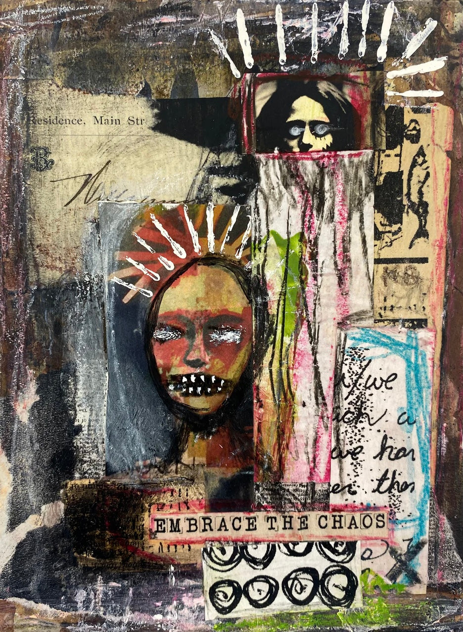 Embrace The Chaos - Original Mixed Media Collage