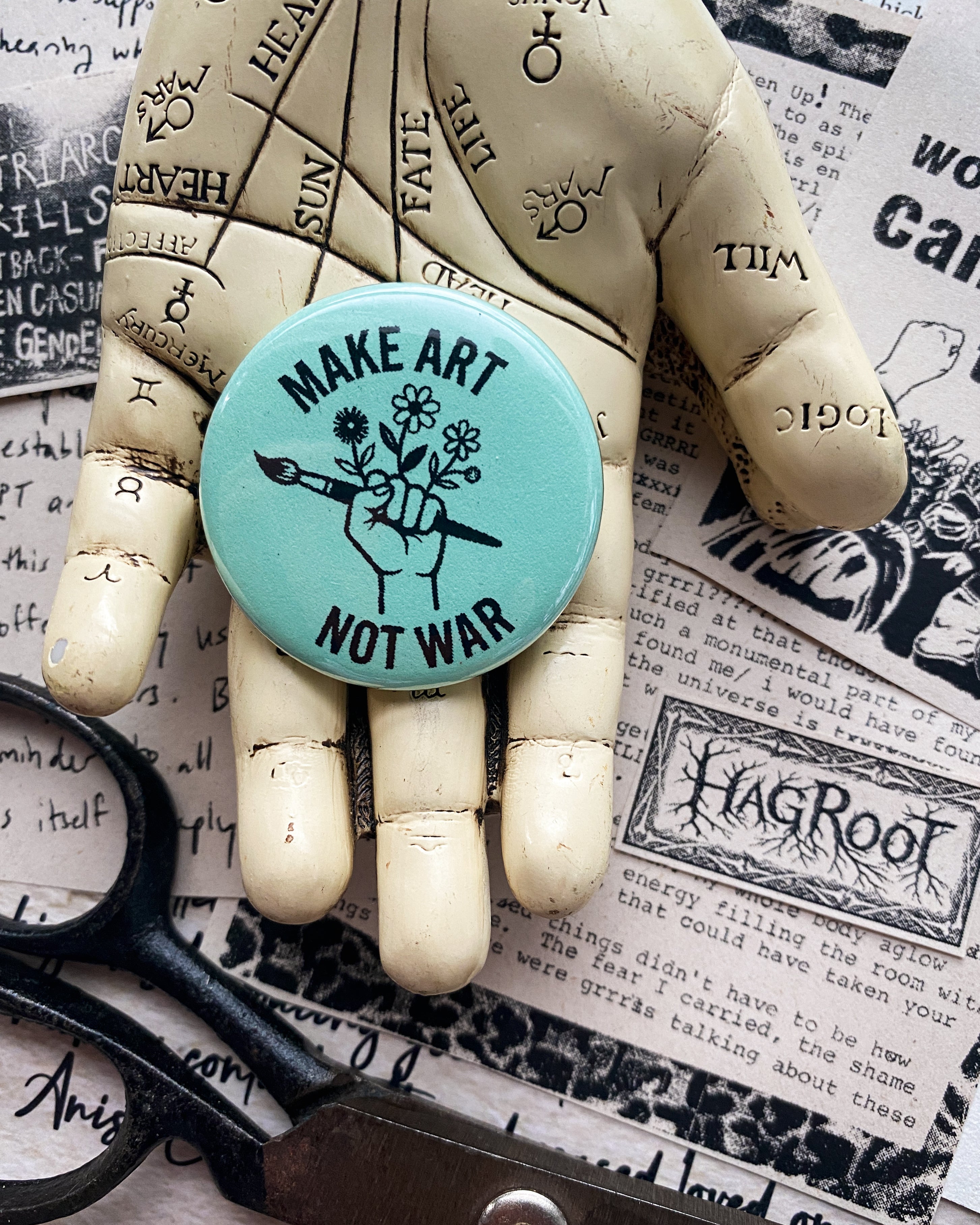 Make Art Not War - Hand Pressed Button/Pin - 1.5"