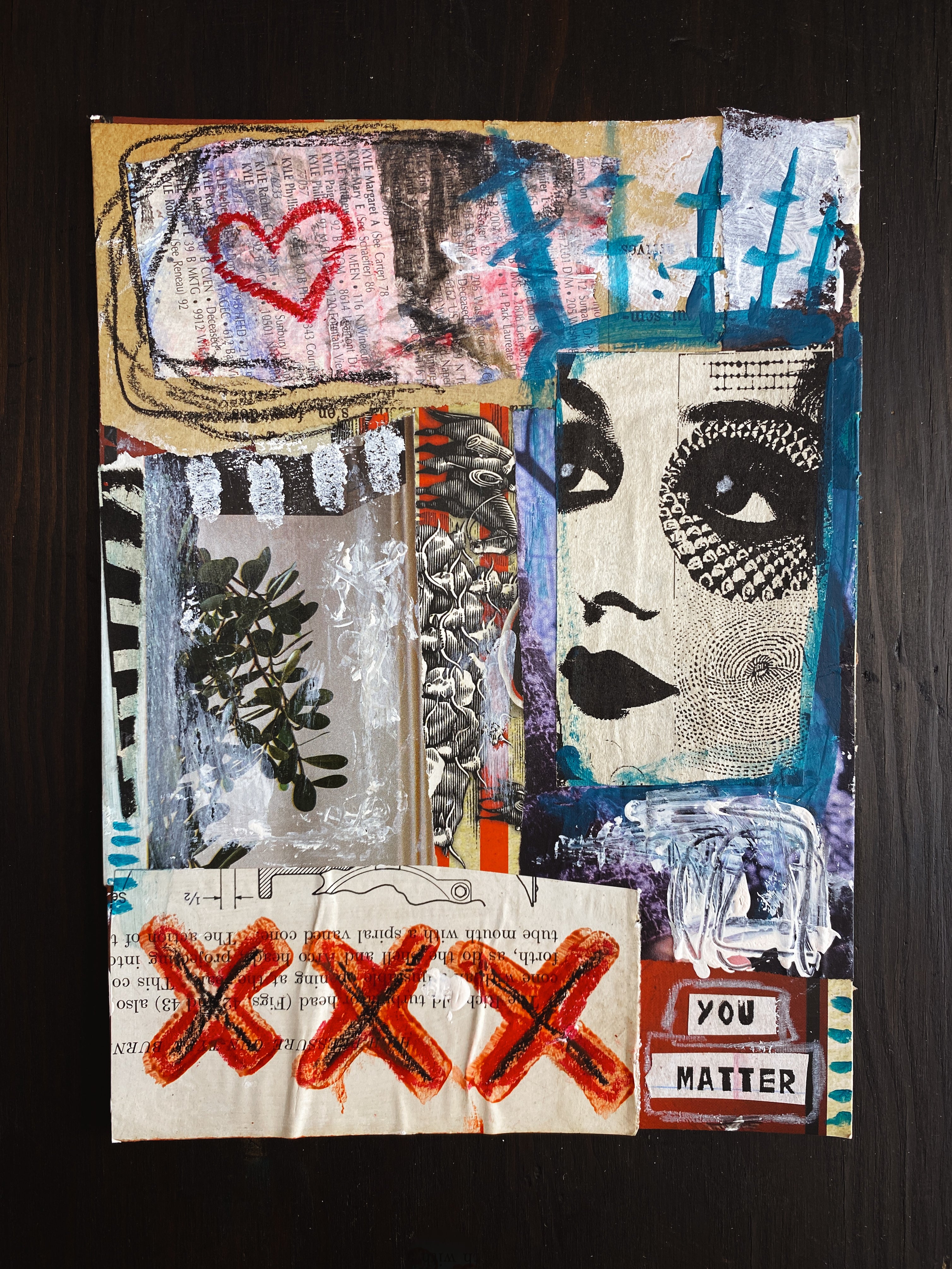 You Matter  - Original Mixed Media Collage
