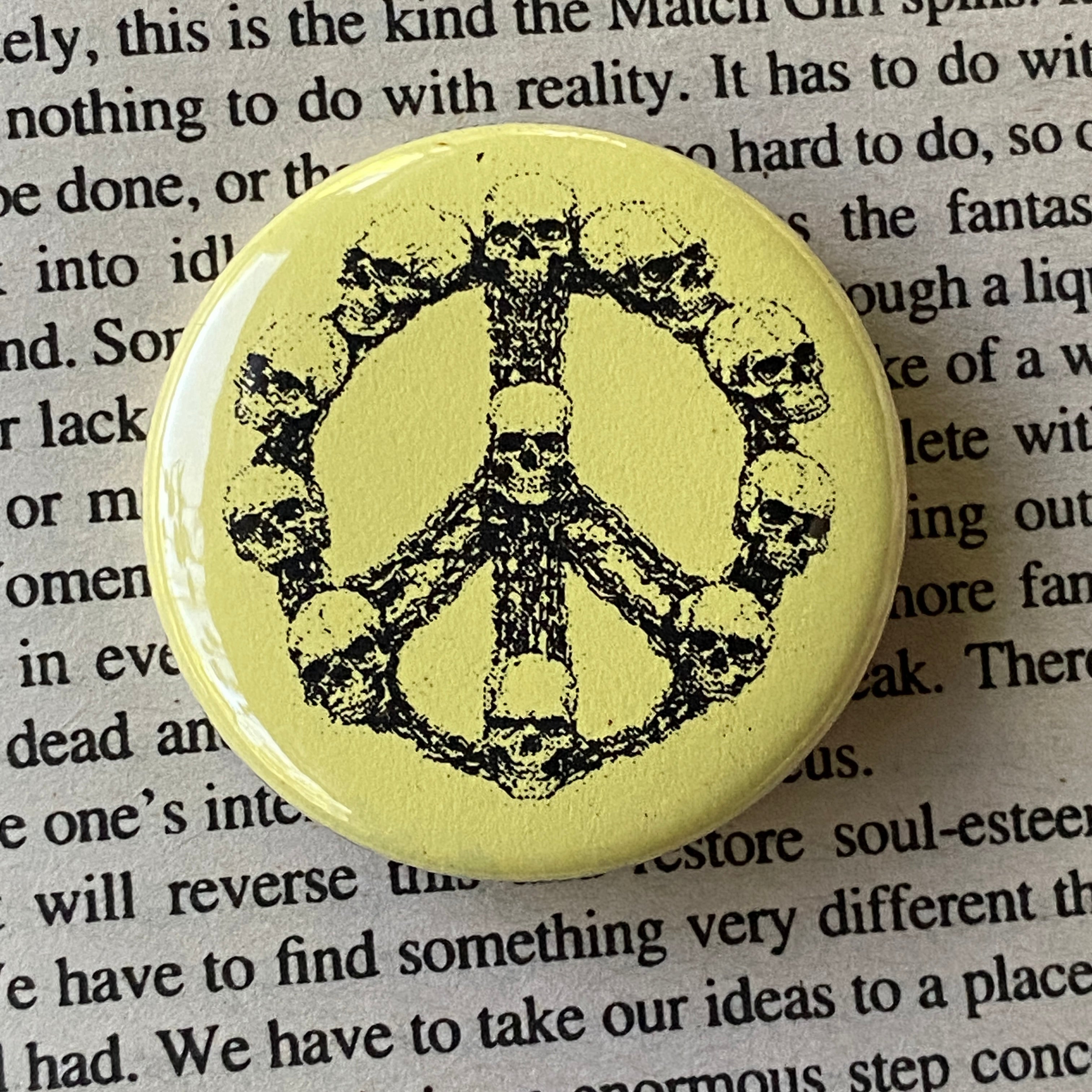 Peace + Skulls - Hand Pressed Button/Pin - 1.5"