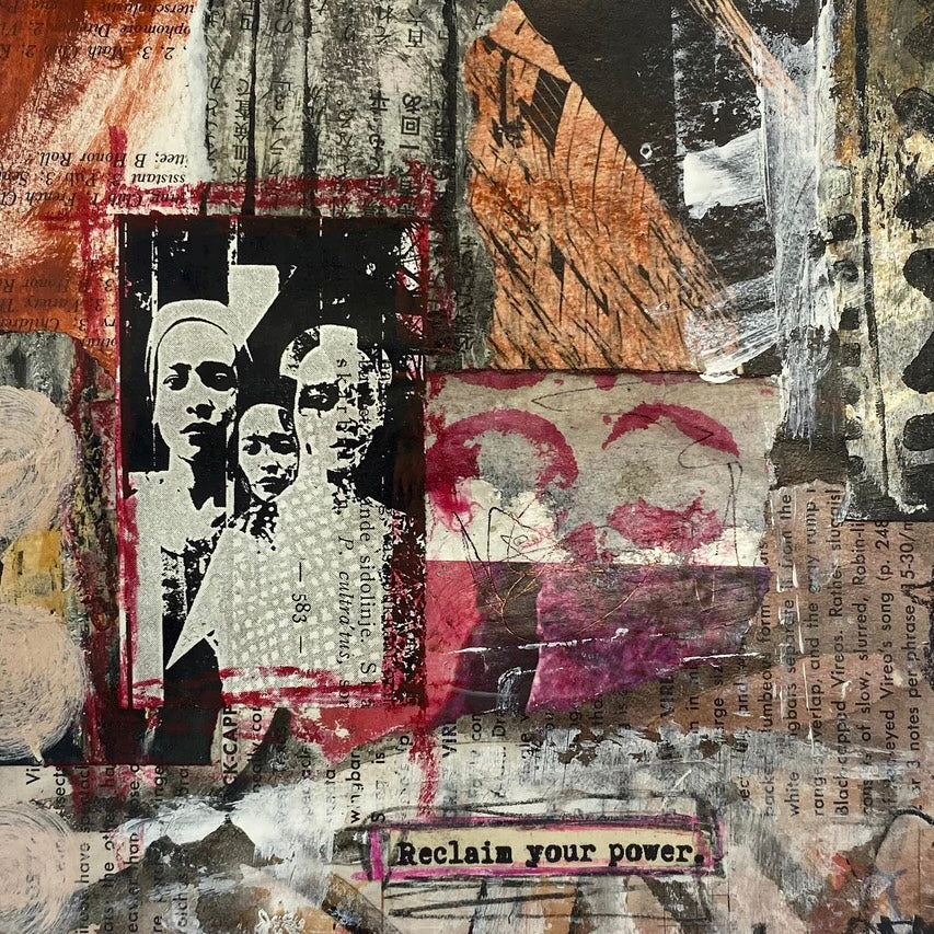 Reclaim Your Power - Original Mixed Media Collage