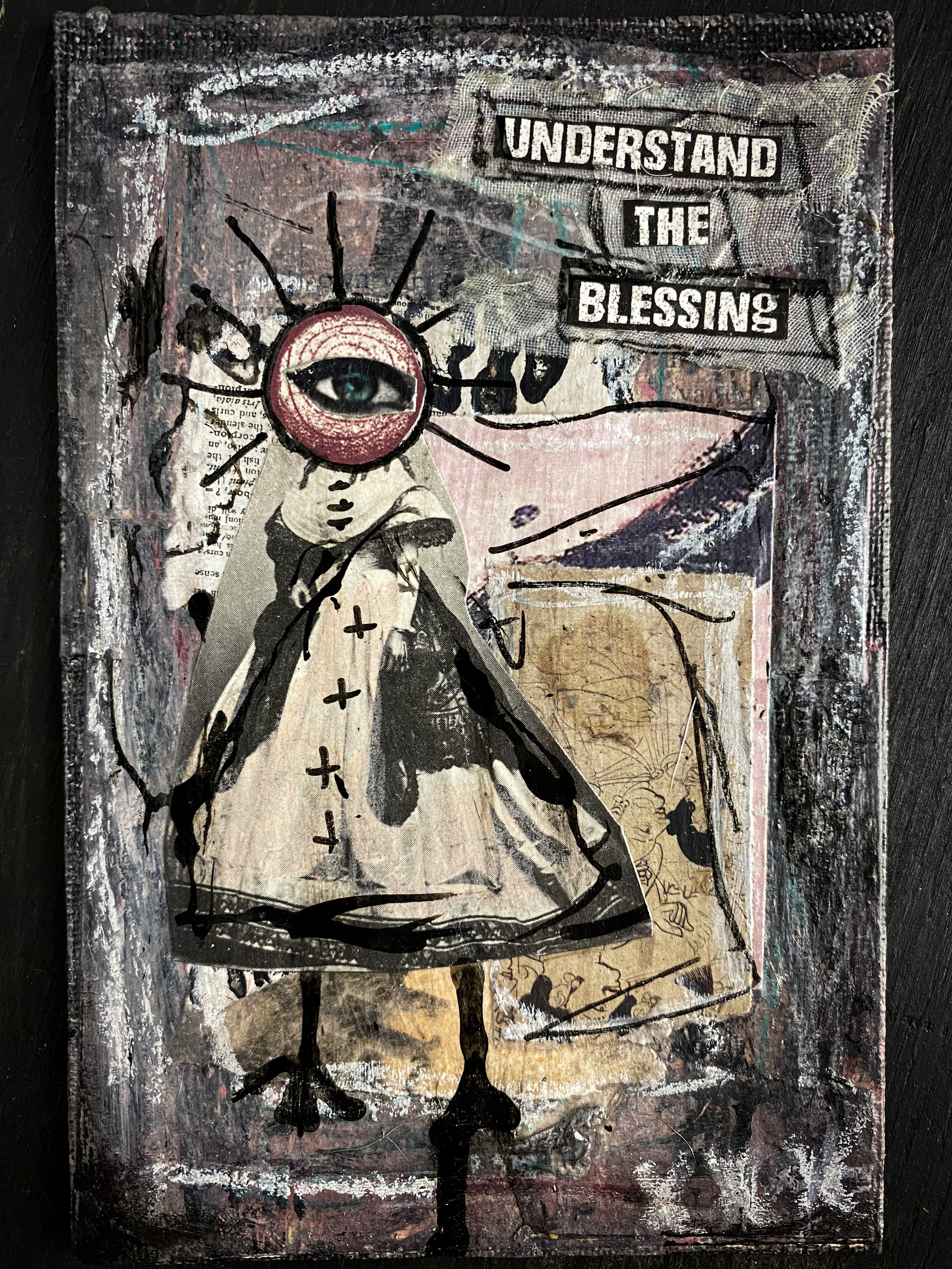 Understand the Blessing - Original Mixed Media Collage